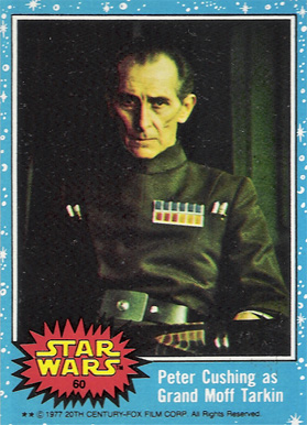 1977 Star Wars Peter Cushing as Grand Moff Tarkin #60 Non-Sports Card