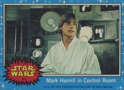 1977 Star Wars Mark Hamill in Control Room #61 Non-Sports Card