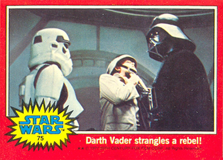 1977 Star Wars Darth Vader strangles a rebel! #75 Non-Sports Card