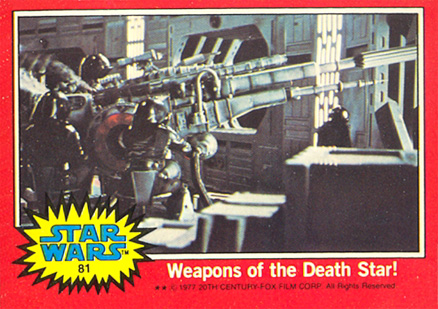 1977 Star Wars Weapons of the Death Star! #81 Non-Sports Card