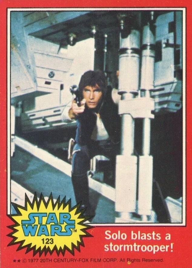 1977 Star Wars Solo blasts a stormtrooper! #123 Non-Sports Card