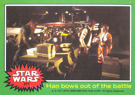 1977 Star Wars Han bows out of the battle #215 Non-Sports Card