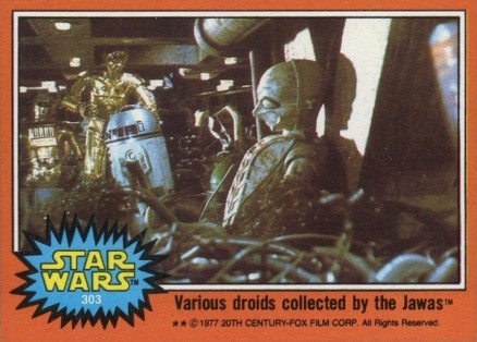1977 Star Wars Various droids collected by the Jawas #303 Non-Sports Card