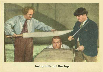 1959 The 3 Stooges Just A Little Off The Top #56 Non-Sports Card