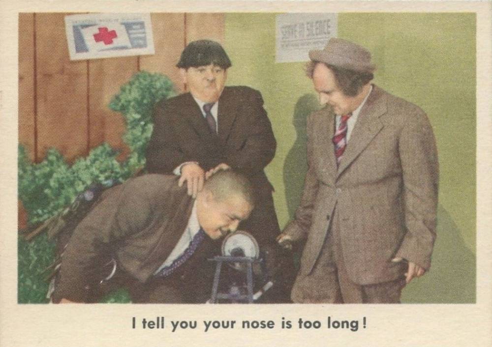 1959 The 3 Stooges I Tell You Your Nose Is Too Long! #94 Non-Sports Card