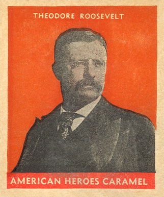 1932 U.S. Caramel Presidents Theodore Roosevelt # Non-Sports Card