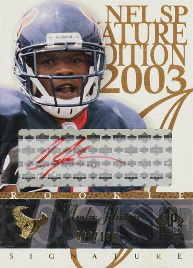 2003 SP Signature Signature Edition Andre Johnson #AJ Football Card