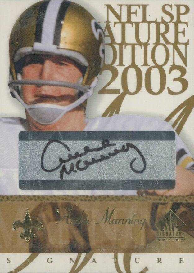 2003 SP Signature Signature Edition Archie Manning #AM Football Card