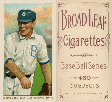 1909 White Borders Broadleaf 460 McIntyre, BKLN. And Chicago Nat'L #325 Baseball Card