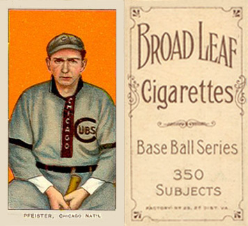1909 White Borders Broadleaf 350  Pfeister, Chicago Nat'L #389 Baseball Card