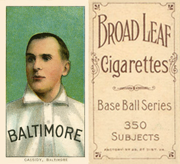 1909 White Borders Broadleaf 350  Cassidy, Baltimore #76 Baseball Card