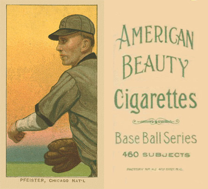 1909 White Borders American Beauty No Frame  Pfeister, Chicago Nat'L #390 Baseball Card