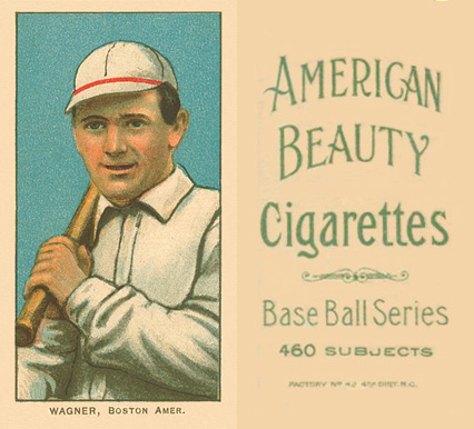 1909 White Borders American Beauty No Frame  Wagner, Boston Amer. #496 Baseball Card
