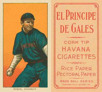 1909 White Borders El Principe De Gales Dubuc, Cincinnati #152 Baseball Card