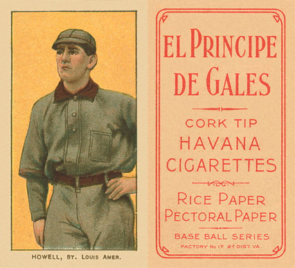 1909 White Borders El Principe De Gales Howell, St. Louis Amer. #222 Baseball Card