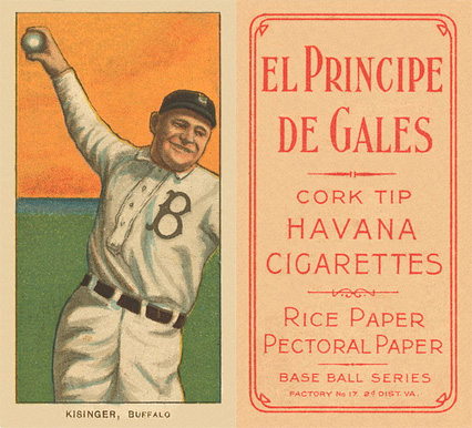 1909 White Borders El Principe De Gales Kisinger, Buffalo #254 Baseball Card