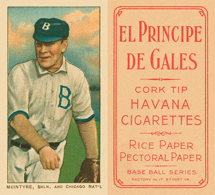 1909 White Borders El Principe De Gales McIntyre, BKLN. And Chicago Nat'L #325 Baseball Card