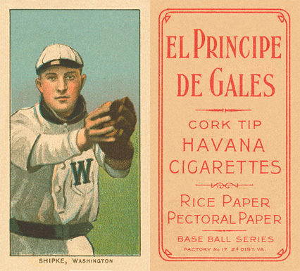 1909 White Borders El Principe De Gales Shipke, Washington #444 Baseball Card