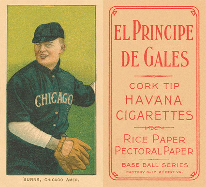 1909 White Borders El Principe De Gales Burns, Chicago Amer. #64 Baseball Card