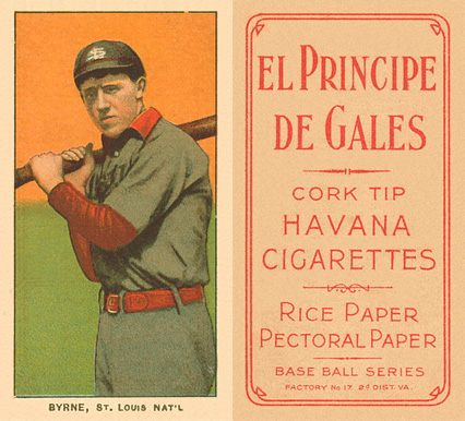 1909 White Borders El Principe De Gales Byrne, St. Louis Nat'l #67 Baseball Card