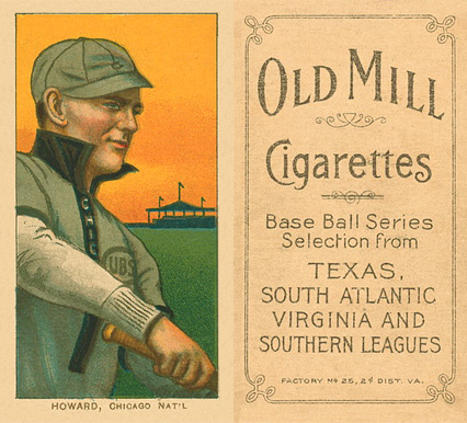 1909 White Borders Old Mill Howard, Chicago Nat'L #220 Baseball Card