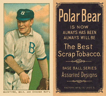 1909 White Borders Polar Bear McIntyre, BKLN. And Chicago Nat'L #325 Baseball Card