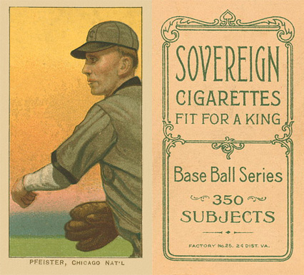 1909 White Borders Sovereign Pfeister, Chicago Nat'L #390 Baseball Card