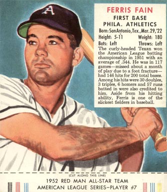 1952 Red Man Tobacco Ferris Fain #7a Baseball Card