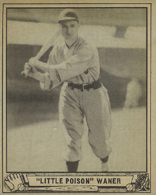 1940 Play Ball "Little Poison" Waner #105 Baseball Card