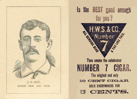 1889 Number 7 Cigars / Diamond S Cigars J.B. Ray. # Baseball Card