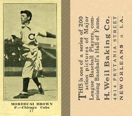 1916 Weil Baking Co. Mordecai Brown #17 Baseball Card