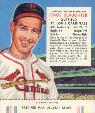 1954 Red Man Tobacco Enos Slaughter #19n Baseball Card