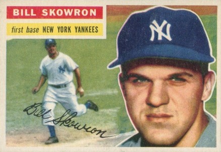 1956 Topps Bill Skowron #61 Baseball Card