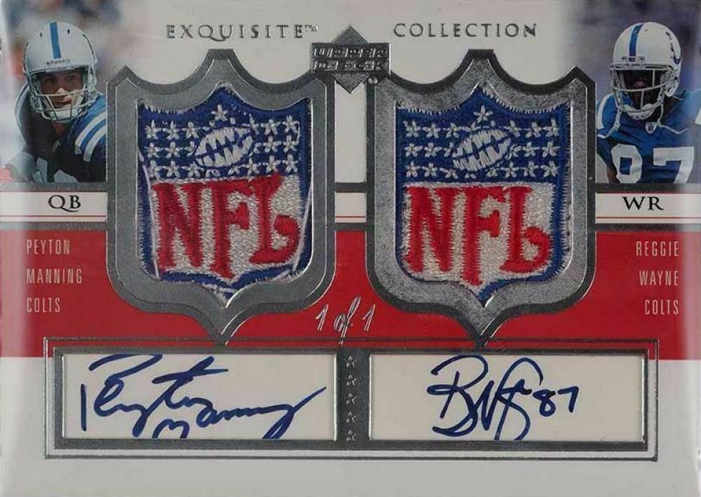 2005 Upper Deck Exquisite Collection Dual NFL Patch Autographs 1/1 Peyton Manning/Reggie Wayne #2-MW Football Card