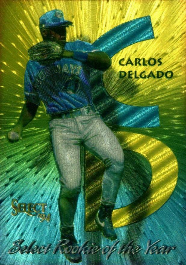 1994 Select Rookie of the Year Carlos Delgado #RY1 Baseball Card