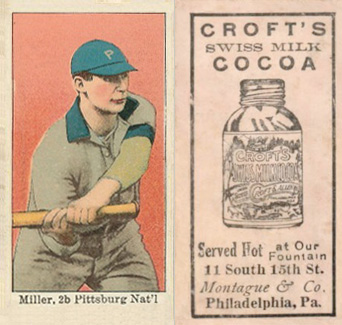 1909 Croft's Cocoa Miller, 2b. Pittsburg Nat'l. # Baseball Card