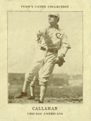 1912 Plow's Candy Callahan # Baseball Card
