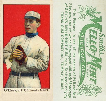 1910 Mello-Mint O'Hara, r.f. St. Louis Nat'l # Baseball Card