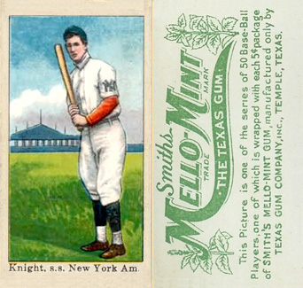 1910 Mello-Mint Knight, s.s. New York, Amer. # Baseball Card