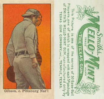 1910 Mello-Mint Gibson, c. Pittsburg Nat'l. # Baseball Card