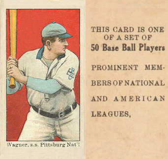 1909 Anonymous "Set of 50" Wagner, s.s. Pittsburg Nat'l # Baseball Card