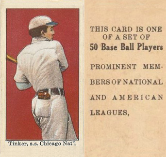 1909 Anonymous "Set of 50" Tinker, s.s. Chicago Nat'l. # Baseball Card