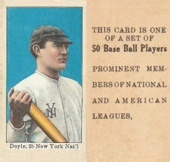 1909 Anonymous "Set of 50" Doyle,2b New York Nat'l # Baseball Card