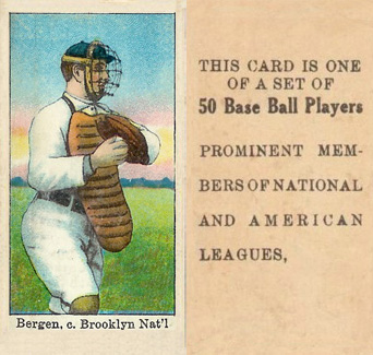 1909 Anonymous "Set of 50" Bergen, c., Brooklyn Nat'l. # Baseball Card
