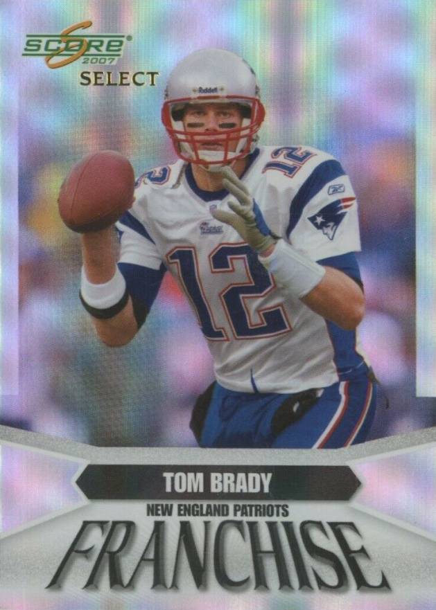 2007 Score Select Franchise Tom Brady #F-12 Football Card