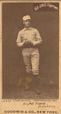 1887 Old Judge Coleman, Right Field, Pittsburg #83-2b Baseball Card