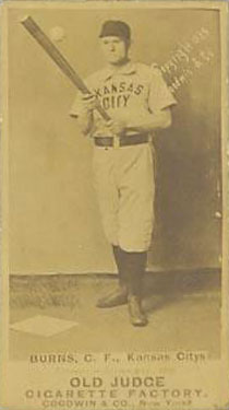 1887 Old Judge Burns, C.F., Kansas Citys #56-5a Baseball Card