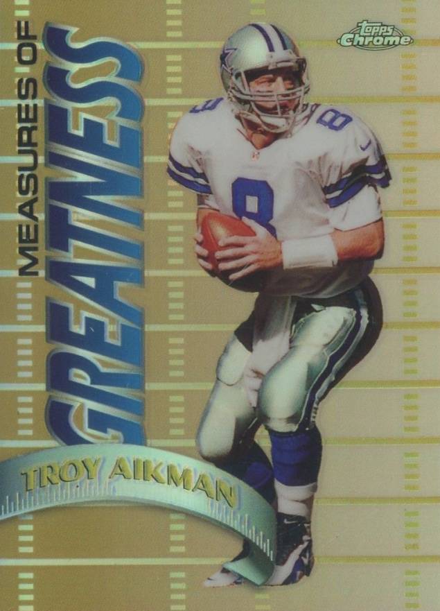 1998 Topps Chrome Measures of Greatness  Troy Aikman #MG7 Football Card