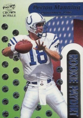 1998 Pacific Crown Royale Rookie Paydirt Peyton Manning #6 Football Card