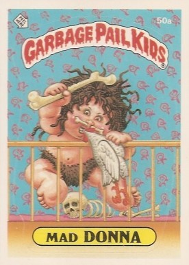 1985 Garbage Pail Kids Stickers Mad Donna #50a Non-Sports Card